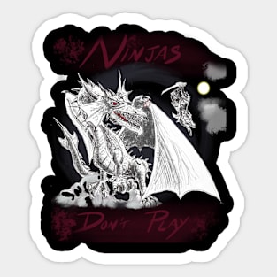 Ninjas Don't Play Sticker